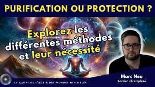 "Purification ou protection ?" avec Marc Neu