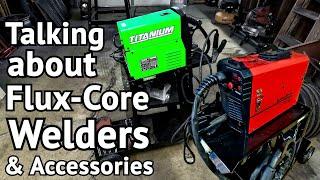Talking about Flux-core welders & welding accessories