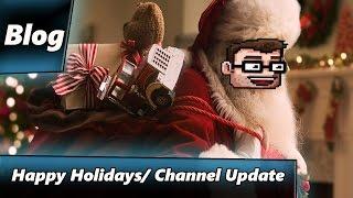 Happy Holidays & Channel Update (VLOG)