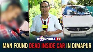MAN FOUND DEAD INSIDE CAR IN DIMAPUR