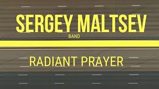 "Radiant Prayer" by Sergey Maltsev Band