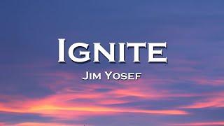 Jim Yosef - Ignite (Lyrics) feat. Elisha Sounds