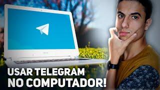 Como USAR O TELEGRAM no PC ou NOTEBOOK | Passo a Passo completo!