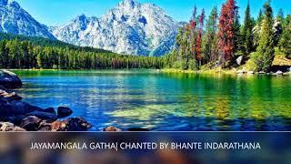 JAYAMANGALA GATHA |CHANTED BY BHANTE INDARATANA