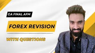 Forex Revision - Detailed with Questions | CA Final AFM | Pratik Jagati