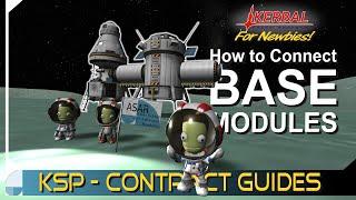 How to Expand a Base | KERBAL SPACE PROGRAM Contract Tutorials