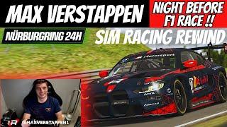 Max Verstappen REWIND | ASMR iRacing  Nürburgring 24H 2024 | Sim Racing POV Before Imola GP 2024