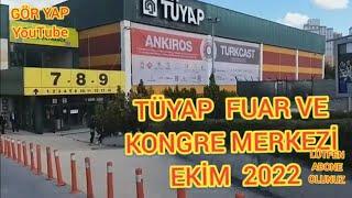 Tüyap Fuar ve Kongre Merkezi-İstanbul Tüyap fuar ve kongre merkezi-Ekim 2022 istanbul Tüyap Fuarı.