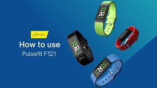 pTron Pulsefit Smart Fitness Band F121 | Detailed How To's