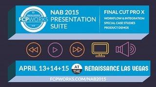 FCPWORKS NAB 2015 Presentation Suite Keynote