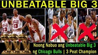 NOONG NABUO ANG UNBEATABLE BIG 3 NG CHICAGO BULLS | JORDAN PIPPEN AND RODMAN | #KwentongBasketbol