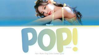 NAYEON (나연) POP! Color Coded Lyrics (Han/Rom/Eng)