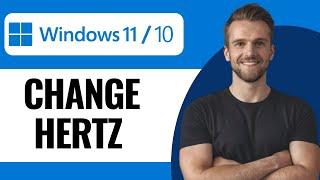 How To Change The Hertz Of Your Pc's Monitor - Full Guide (2024)