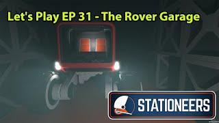 Stationeers Letsplay Mars EP 31 - The Rover Garage