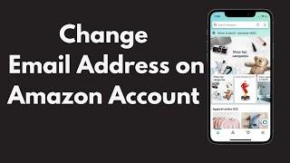 How to Change Email Address on Amazon Account (Quick & Simple)