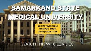 SAMARKAND STATE MEDICAL UNIVERSITY |EST|FACILITIES |FEES|CAMPUS TOUR |AFFILIATION