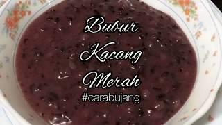 Bubur kacang merah #carabujang