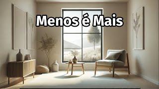 Menos é Mais: O Verdadeiro Luxo do Minimalismo