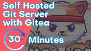 self hosted git server tutorial - How to Run Your Own Git Server with Gitea