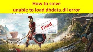 How to fix unable to load library dbdata.dll error in Assassin's creed odyssey [Fixed].