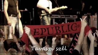 Republic - Tavaszi szél