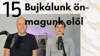 Bujkálunk önmagunk elől - Beszélgetések Kunóval #74