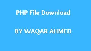 File Download in PHP | PHP tutorials for beginners in Urdu/Hindi | Waqar Ahmed