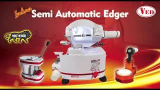 Indian Semi Automatic Edger | Ved Enterprise | Made in India