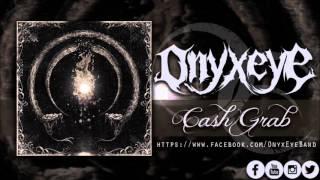 Onyx Eye - Cash Grab