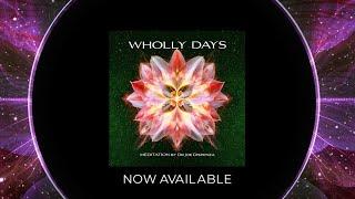 Celebrate the "Wholly Days" – Preview Dr Joe's New Meditation Introduction (Part 1)