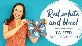 Quilting Tutorial- How to Sew a "Twisted Spools" Block