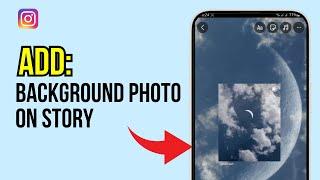 How To Add A Background Photo To Instagram Stories I Instagram Tips & Tricks iOS & Android 2024