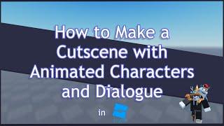 How to Make a Cutscene with Dialogue and Animation