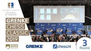 Round 3 - 2019 GRENKE Chess Classic