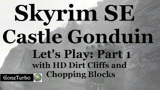 Skyrim SE- Castle Gonduin Part 1- Xbox One