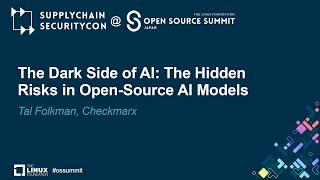 The Dark Side of AI: The Hidden Risks in Open-Source AI Models - Tal Folkman, Checkmarx