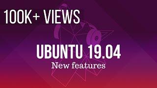 Ubuntu 19.04 Desktop Tour of New Features [See What's New]