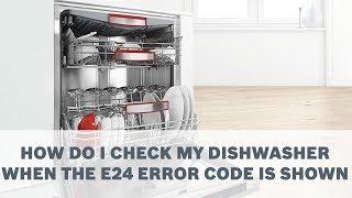 Bosch Dishwasher - E24 Error Code