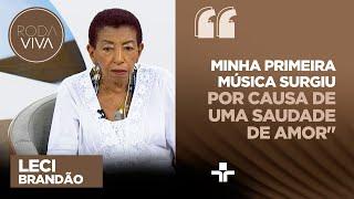 “A primeira música que eu fiz, foi por causa de um sofrimento de amor”, diz Leci Brandão