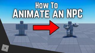 How To Give an ANIMATION TO AN NPC | Roblox Studio Guide