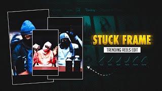 Trending Stuck Frame Reels Video Editing | Instagram Trending Reels Video Edit In Capcut 