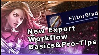 FilterBlade: Saving time with the new Save & Export workflow - Basics and Pro Tips