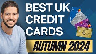 Best Credit Cards - Autumn 2024 (UK)