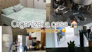 ORGANIZEI A CASA / TAVA UMA BAGUNÇA 