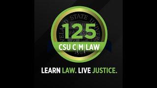 CSU Cleveland-Marshall College of Law 125th Anniversary