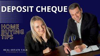 Home Buying Tips: Deposit Cheques by Boris Mednikov and Tanya Zueva, Vanguard Real Estate.