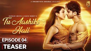 Tu Aashiki Haii (Episode 4 - Teaser) Abhishek Kumar | Amandeep Sidhu | Sargun Mehta | Ravie Dubey