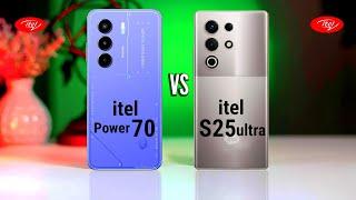 Itel Power 70 vs Itel S25 Ultra