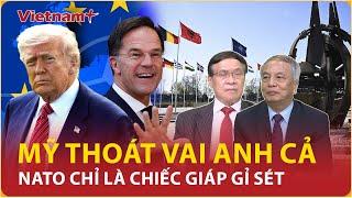 Chuyên gia: Không còn “ô dù” Mỹ chống lưng, chương cuối của NATO đang dần khép lại | BLQT