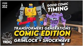 TRDQ: Transformers Generations - Comic Edition Grimlock and Shockwave Review